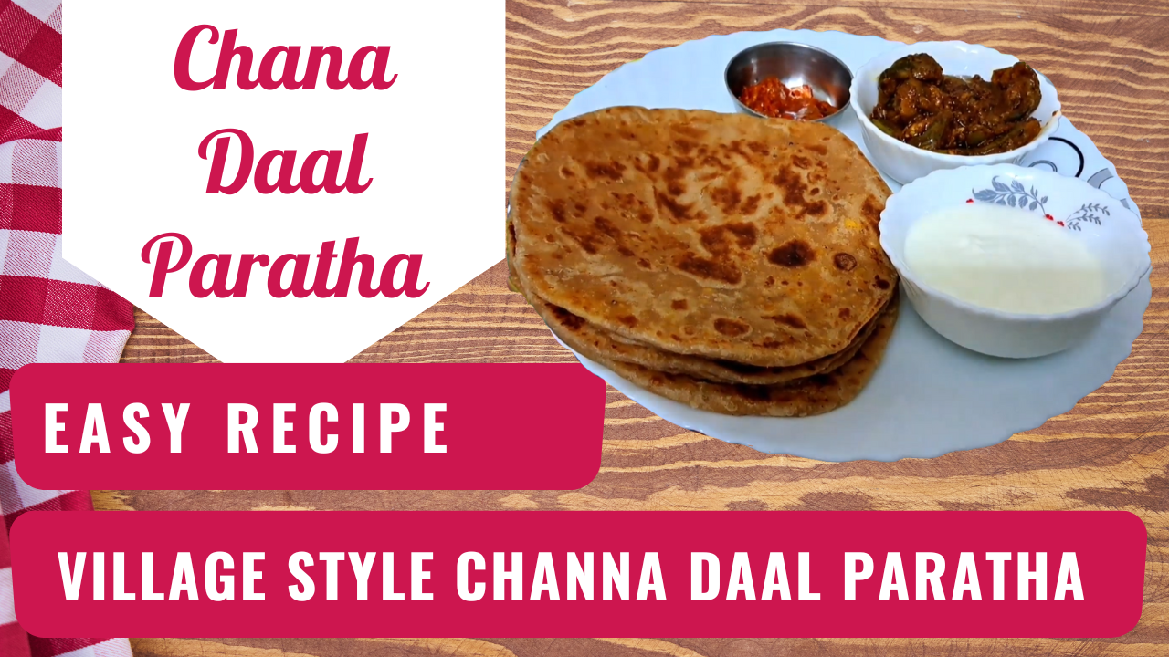 Chana Daal Paratha Recipe - indusnews24