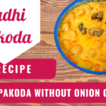 Kadhi Pakoda Recipe Without Onion Garlic - indusnews